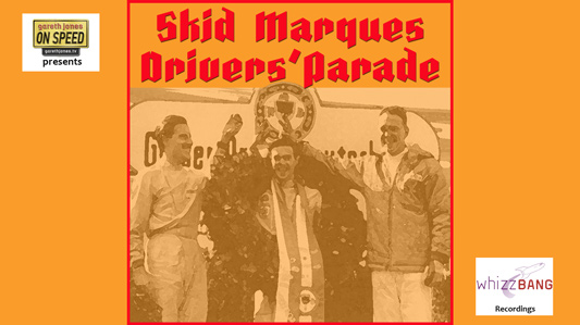 The Skid Marques - The Drivers' Parade