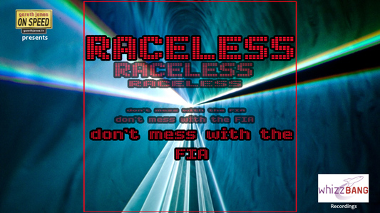 Raceless - Don't Mess With The FIA